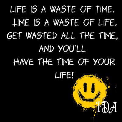 Life is a waste of time (white) Thumbnail
